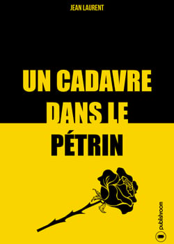 Un cadavre dans le pétrin - Un polar haletant