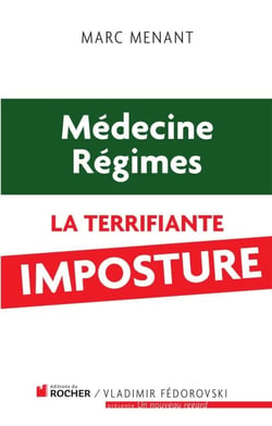 Médecine, régimes - la terrifiante imposture