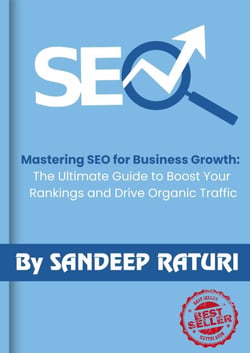 Mastering SEO for Business Growth: The Ultimate Guide to Boost Your Rankings and Drive Organic Traffic By Sandeep Raturi - SEO, #1