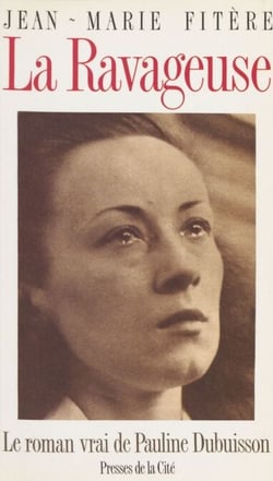 La Ravageuse - Le roman vrai de Pauline Dubuisson
