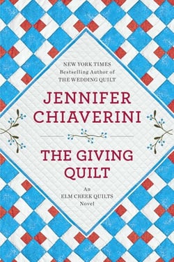 The Giving Quilt - An Elm Creek Quilts Novel