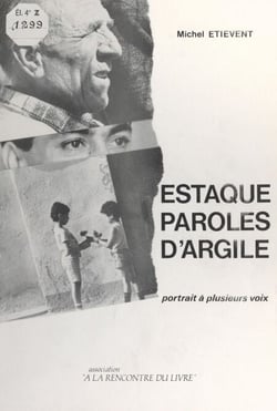 Estaque, paroles d'argile - Portrait à plusieurs voix