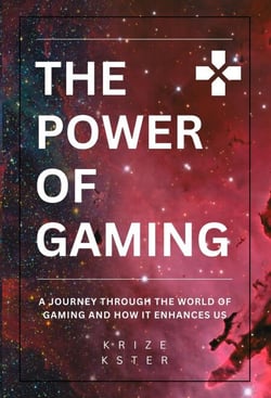 The Power of Gaming: A Journey Through The World Of Gaming And How It Enhances Us - TP/OG: The Power Of Gaming, #1