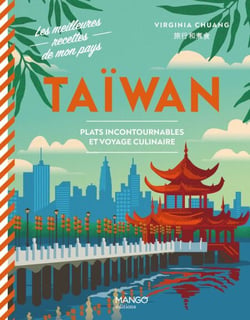 Taïwan - Plats incontournables et voyage culinaire