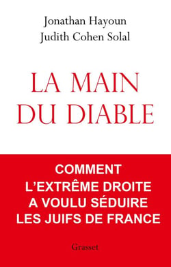 La main du diable - Comment l'extrême droite a voulu séduire les Juifs de France