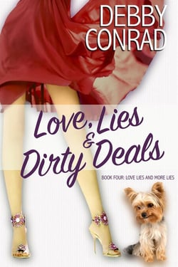 Love, Lies and Dirty Deals - Love, Lies and More Lies, #4