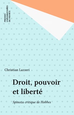 Droit, pouvoir et liberté - Spinoza critique de Hobbes