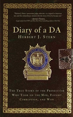 Diary of a DA - The True Story of the Prosecutor Who Took on the Mob, Fought Corruption, and Won