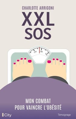 XXL SOS - Mon combat pour vaincre l'obésité