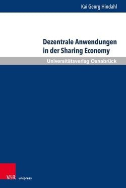 Dezentrale Anwendungen in der Sharing Economy - Marktzugang, Verbraucherschutz, Haftung