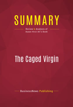 Summary: The Caged Virgin - Review and Analysis of Ayaan Hirsi Ali's Book