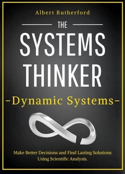 The Systems Thinker - Dynamic Systems - The Systems Thinker Series, #5