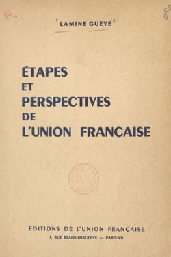 Étapes et perspectives de l'Union française