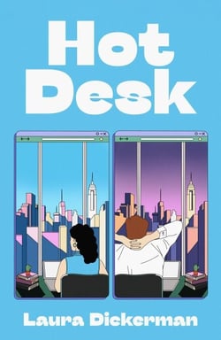Hot Desk - Two rival editors, one shared desk - the hilarious new novel for fans of Nora Ephron and Katherine Heiny