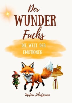 Der Wunderfuchs - Die Welt der Emotionen Teil 1