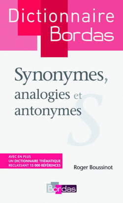Dictionnaire des synonymes, analogies et antonymes - Sous la direction de Jean Pruvost