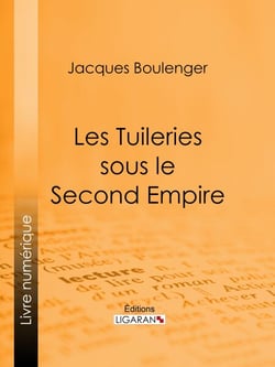 Les Tuileries sous le Second Empire