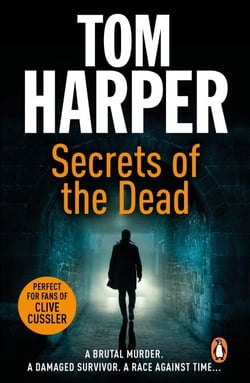 Secrets of the Dead - An utterly compelling action-packed thriller – guaranteed to have you hooked…