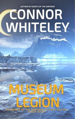 Museum Legion: An Agents Of The Emperor Science Fiction Short Story - Agents of The Emperor Science Fiction Stories