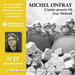 Contre-histoire de la philosophie (Volume 22.2) - Guy Debord, l'autre pensée 68 - Volumes de 6 à 11