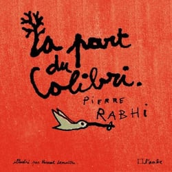 La part du colibri (version illustrée) - L’espèce humaine face à son devenir