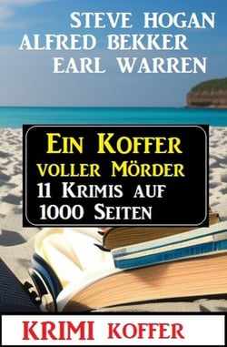 Ein Koffer voller Mörder: Krimi Koffer 11 Krimis auf 1000 Seiten