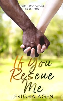 If You Rescue Me: A Clean Christian Romance - Sisters Redeemed, #3