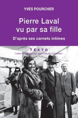 Pierre Laval vu par sa fille - D'après ses carnets intimes