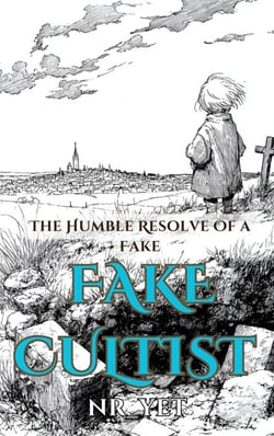The Humble Resolve of a Fake Fake Cultist - Fake Cultist, #5