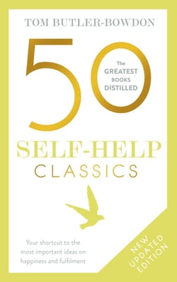 50 Self-Help Classics - 50 Inspirational Books to Transform Your Life from Timeless Sages to Contemporary Gurus