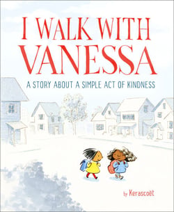 I Walk with Vanessa - A Picture Book Story About a Simple Act of Kindness