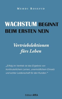 Wachstum beginnt beim ersten Nein - Vertriebslektionen fürs Leben