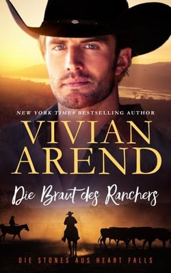 Die Braut des Ranchers - Die Stones aus Heart Falls, #3