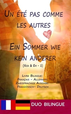 Un été pas comme les autres / Ein Sommer wie kein anderer (Zweisprachige Ausgabe: Deutsch-Französisch) - Livres bilingues: allemand - français