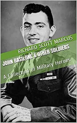John Basilone &amp; Other Soldiers: A Collection of Military Heroes