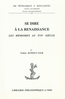 Se dire à la Renaissance - Les mémoires au XVIe siècle