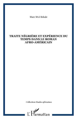 Traite négrière et expérience du temps dans le roman afro-américain