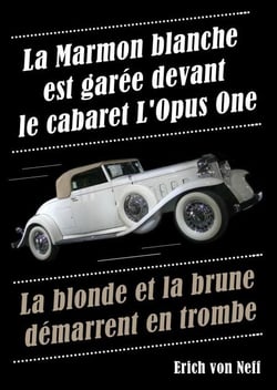 La Marmon blanche est  garée devant le cabaret L'Opus One