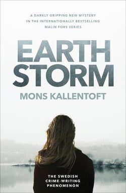 Earth Storm - The new novel from the Swedish crime-writing phenomenon