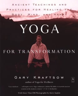 Yoga for Transformation - Ancient Teachings and Practices for Healing the Body, Mind,and Heart