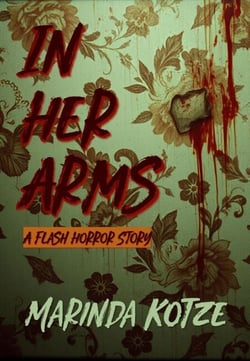 In Her Arms - A Flash Horror Story
