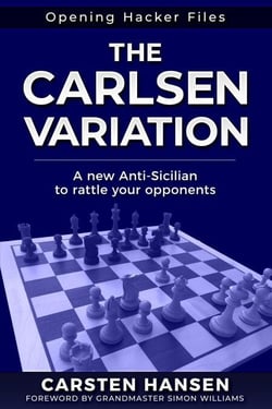 The Carlsen Variation - A New Anti-Sicilian - Opening Hacker Files, #1