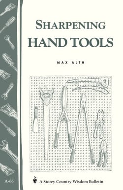 Sharpening Hand Tools - Storey's Country Wisdom Bulletin A-66