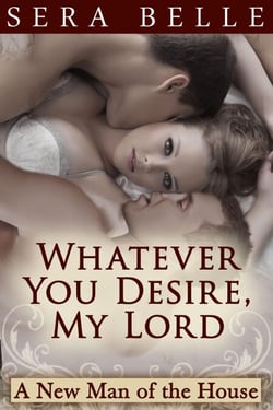 Whatever You Desire, My Lord - A New Man of the House, #3