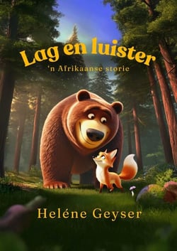Lag en luister – ‘n Afrikaanse storie