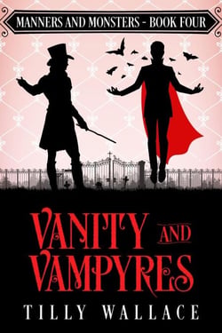 Vanity and Vampyres - Manners and Monsters, #4