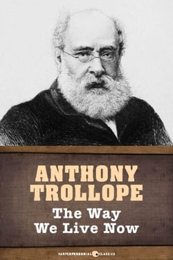 The Way We Live Now - Illustrated Edition