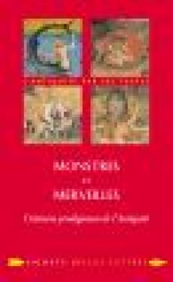 Monstres et merveilles - Créatures prodigieuses de l'Antiquité
