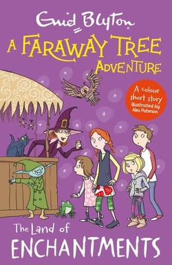 The Land of Enchantments - A colour short story from the beloved series that inspired the family film The Magic Faraway Tree