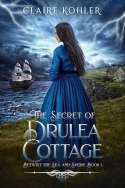 The Secret of Drulea Cottage - Betwixt the Sea and Shore, #1
